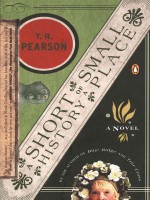 A Short History of a Small Place - T. Pearson