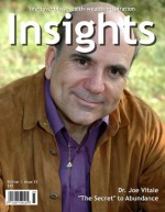 Insights Magazine - Dr. Joe Vitale - Joe Vitale, Jimbo Marshall, Andrea Adams-Miller, Viki Winterton, Gina Hiatt, Ransaw Smith, Jennifer, Nicola Bird, Laura Pedro, David Riklan