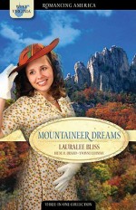 Mountaineer Dreams: True Love Stands Strong - Yvonne Lehman, Lauralee Bliss, Irene Brand