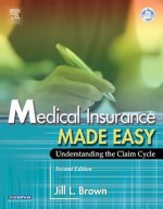 Medical Insurance Made Easy: Understanding the Claim Cycle - Jill Brown