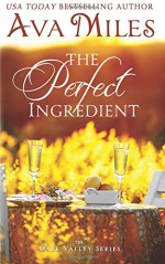 The Perfect Ingredient (Dare Valley) - Ava Miles