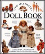 Ultimate Doll Book - Caroline Goodfellow, Faith Eaton