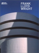 American Architects: Frank Lloyd Wright - Sophia Cheviakoff