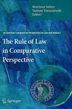 The Rule of Law in Comparative Perspective - Mortimer Sellers, Tadeusz Tomaszewski