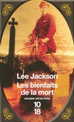 Les bienfaits de la mort - Lee Jackson, Alexis Champon