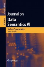 Journal on Data Semantics VI - Stefano Spaccapietra