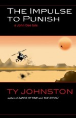 The Impulse to Punish (a short story of Mars) - Ty Johnston