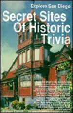 Secret Sites of Historic Trivia in San Diego - William Carroll