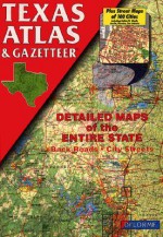 Texas Atlas & Gazetteer: Detailed Maps Of The Entire State - Delorme Mapping Company