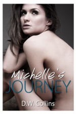 Michelle's Journey - D.W. Collins