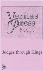 Veritas Press Bible Cards Judges Through Kings (Veritas Press Bible Cards Judges Through Kings) - Emily Fischer