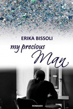 MY PRECIOUS MAN: My Precious Trilogy, Vol. 2 - Erika Bissoli