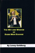 The Wit and Wisdom of Rabbi Meir Kahane - Lenny Goldberg