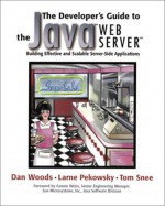 The Developer's Guide to the Java Web Server [With CDROM] - Dan Woods, Larne Pekowsky