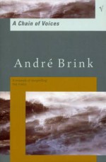 A Chain of Voices - André Brink