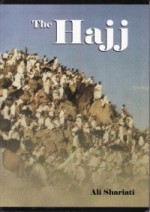 The Hajj - Ali Shariati, Ali A. Behzadnia, Najla Denny