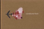 Conditional Love - Anurendra Jegadeva - Eddin Khoo