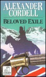 Beloved Exile - Alexander Cordell