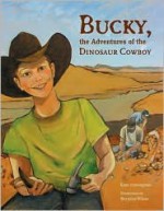 Bucky, the Adventures of the Dinosaur Cowboy - Kaye Cunningham, Mary Ann Wilson