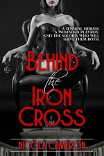 Behind the Iron Cross - Nicola M. Cameron