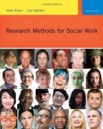 Research Methods for Social Work, 7th Edition - Allen Rubin, Earl R. Babbie