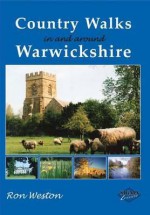 Country Walks in and Around Warwickshire. Ron Weston - Ron Weston