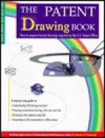 The Patent Drawing Book: How to Prepare Formal Drawings Required by the U. S. Patent Office - Jack Lo, David Pressman