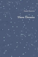 These Dreams - Daniel Horowitz