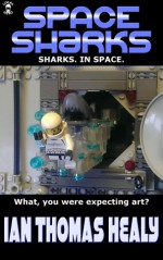 Space Sharks - Ian Thomas Healy