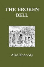 The Broken Bell - Alan Kennedy