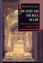 The State and the Rule of Law: - Blandine Barret-Kriegel, Blandine Kriegel, Marc A LePain, Jeffrey C Cohen