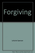 Forgiving - LaVyrle Spencer