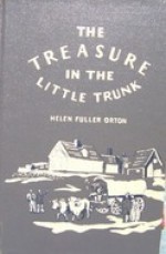 The Treasure In The Little Trunk - Helen Fuller Orton