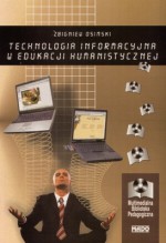 Technologia informacyjna w edukacji humanistycznej - Zbigniew Osiński