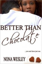 Better Than Chocolate - Nona Wesley