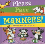 Please Pass the Manners!: Mealtime Tips for Everyone - Lola M. Schaefer, Kellie Lewis