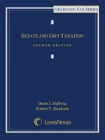 Estate and Gift Taxation - Brant J. Hellwig