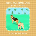 Abbey and Emma Jean go to the Park - Carla Estrada, Eddie Estrada, Jofelyn Martinez Khapra