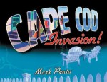 Cape Cod Invasion! - Mark Penta