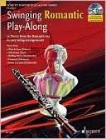 Swinging Romantic Play-Along: 12 Pieces from the Romantic Era in Easy Swing Arrangements Clarinet - Schott