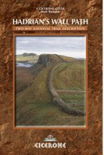 Hadrian's Wall Path: Two-Way National Trail Description - Mark Richards