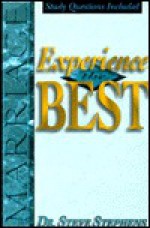 Marriage: Experience the Best - Steve Stephens