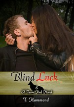 Blind Luck: Team Red, Book 6 - T. Hammond, Tara Shaner