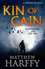 Kin of Cain - Matthew Harffy