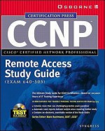 CCNP(TM) Remote Access Study Guide (Exam 640-505) - Syngress Media