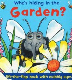 Who is Hiding In the Garden? - David Crossley