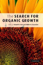 The Search for Organic Growth - Edward D. Hess