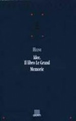 Idee:Il libro Le Grand: Memorie - Heinrich Heine, Fabrizio Cambi