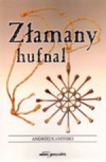 Złamany hufnal - Andrzej Kamiński