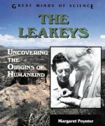 The Leakeys: Uncovering the Origins of Humankind (Great Minds of Science) - Margaret Poynter